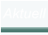 Aktuell