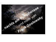 ... nachts am Nymphensee ... und mehr von  Frank Goslowsky